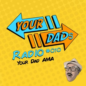 010 ft. Your Dad's AMA