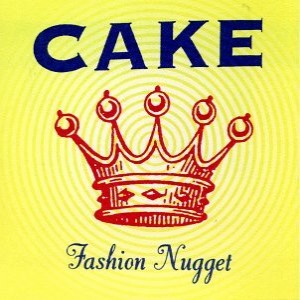 20. Cake - Fashion Nugget w/ Paul Travers