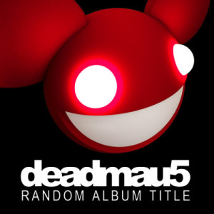 69. Deadmau5 - Random Album Title w/ Jai King Koi