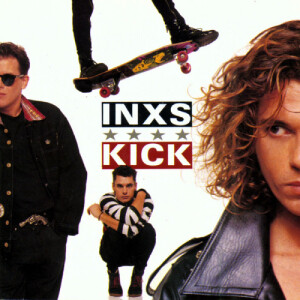 132. INXS - Kick w/ Carly Middap