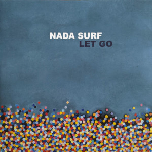 114. Nada Surf - Let Go