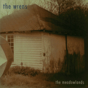 120. The Wrens - The Meadowlands w/ Joe Woolley