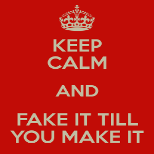 Episode #30: Fake It Till You Make It