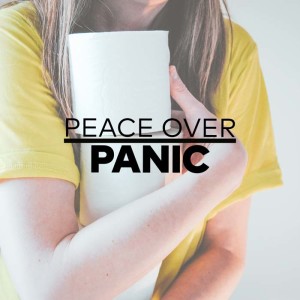 Peace Over Panic