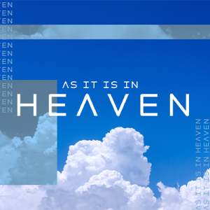As it is in Heaven Pt. 1