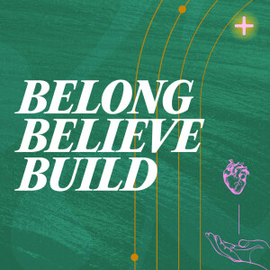 Belong, Believe, Build - Discipleship • Ps Joel Holm