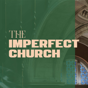 The Imperfect Church