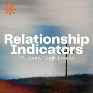 Relationship Indicators • Ps DannyGuglielmucci