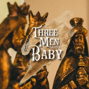 Three Men and A Baby