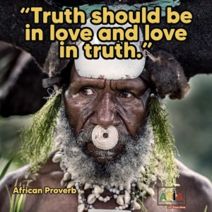 Truth should be in love and love in truth