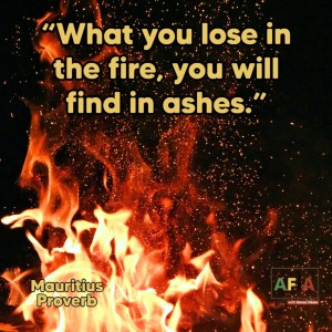 Don’t Focus On What’s Lost (What you lose in the fire, you will find in ashes) | AFIAPodcast