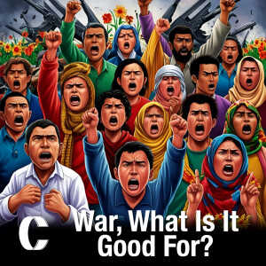 334. War, What Is It Good For?