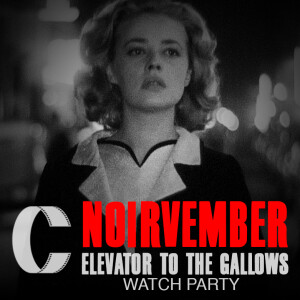 321. Noirvember: Elevator to the Gallows Watch Party