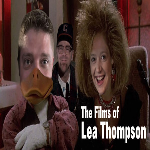 S7E02 What the Duck? : The Films of Lea Thomson