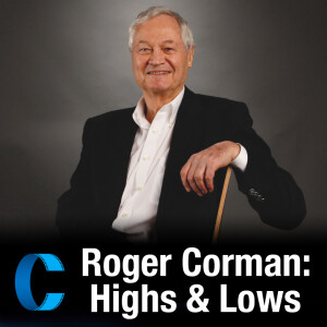 310. Roger Corman:  Highs & Lows