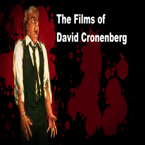 S6E15 Corona Berg: The Films of David Cronenberg