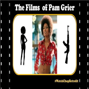 S4E22 Baddasss Podcast: The Films of Pam Grier