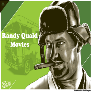 S5E15 Make You Randy: The Films of Randy Quaid