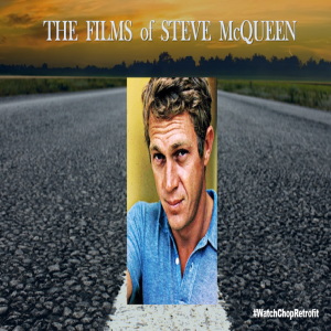 S4E13 McQueen of Hearts: The Films of Steve McQueen