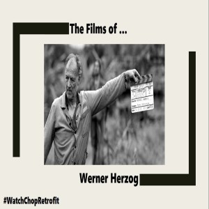 S3E08 His and Herzog (or Werner Bros.) : The Films of Werner Herzog