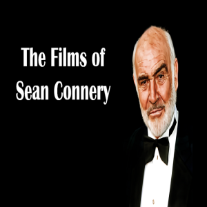 S5E10 All-Natural and Meteor: The Films of Sean Connery