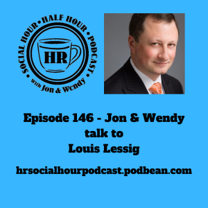 Episode 146 - Jon & Wendy talk to Louis Lessig