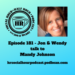 Episode 181 - Jon & Wendy talk to Mandy Johnson