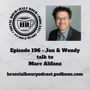 Episode 196 - Jon & Wendy talk to Marc Alifanz