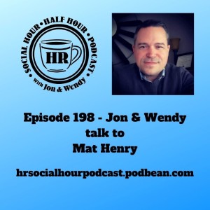 Episode 198 - Jon & Wendy talk to Mat Henry