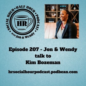 Episode 207 - Jon & Wendy talk to Kim Bozeman