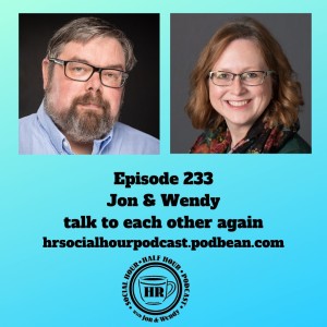Episode 233- Jon & Wendy talk to each other again
