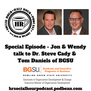 Special Episode - Jon & Wendy talk to Dr. Steve Cady & Tom Daniels of Bowling Green State University