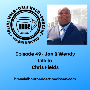 Episode 49 - Jon & Wendy talk to Chris Fields