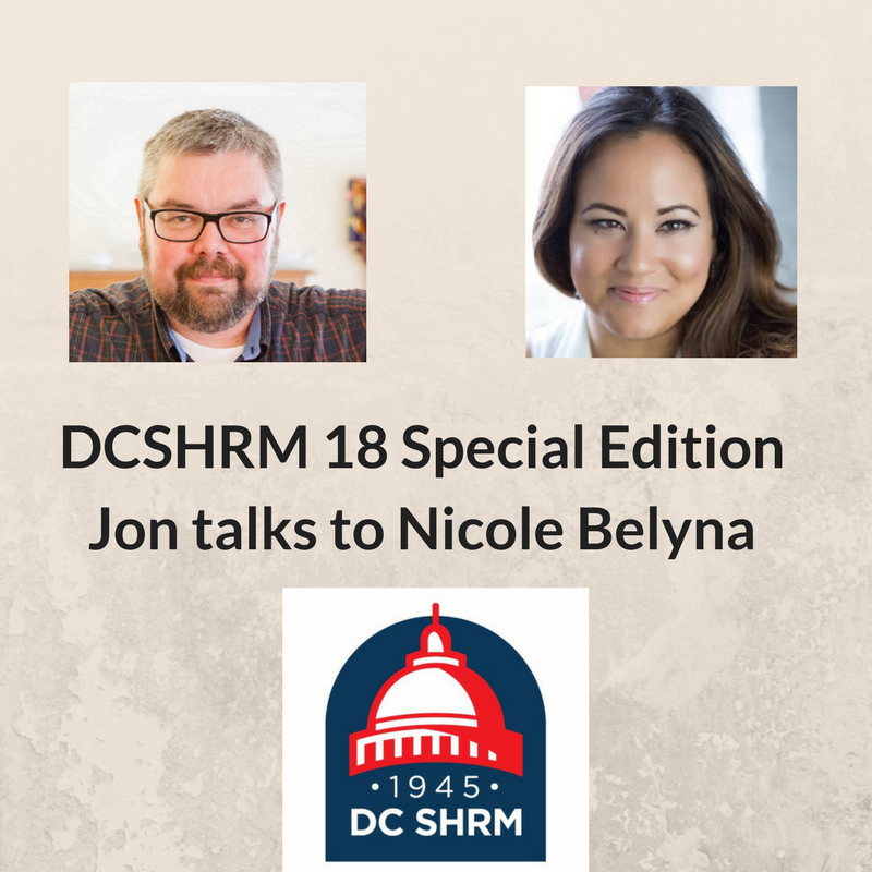 DCSHRM18 Special Edition - Jon talks to Nicole Belyna
