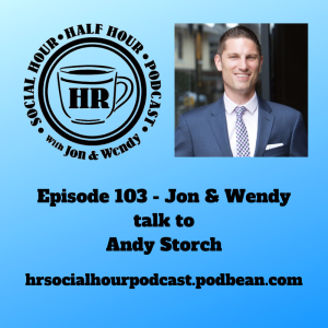 Episode 103 - Jon & Wendy talk to Andy Storch