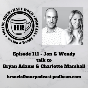 Episode 111 - Jon & Wendy talk to Bryan Adams and Charlotte Marshall