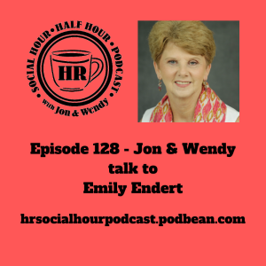 Episode 128 - Jon & Wendy talk to Emily Endert