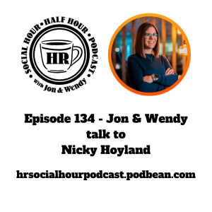 Episode 134 - Jon & Wendy talk to Nicky Hoyland