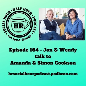 Episode 164- Jon & Wendy talk to Amanda and Simon Cookson