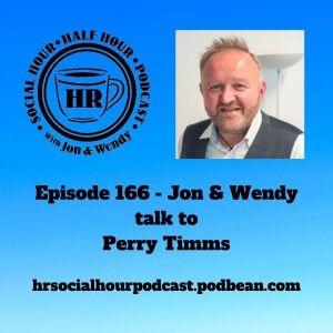 Episode 166 - Jon & Wendy talk to Perry Timms