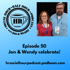 Episode 50 - Jon & Wendy celebrate!