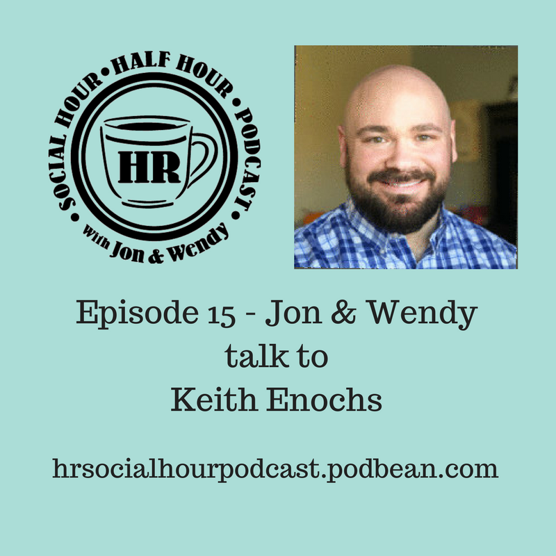 Episode 15 - Jon & Wendy talk to Keith Enochs