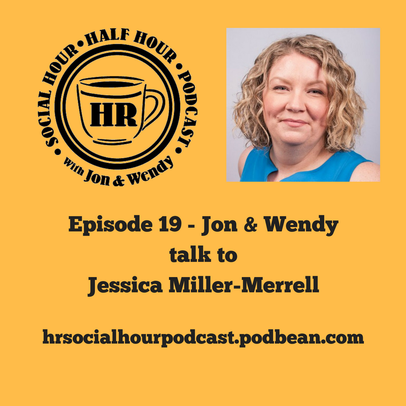 Episode 19 - Jon & Wendy talk to Jessica Miller-Merrell