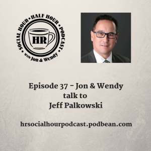 Episode 37 - Jon & Wendy talk to Jeff Palkowski