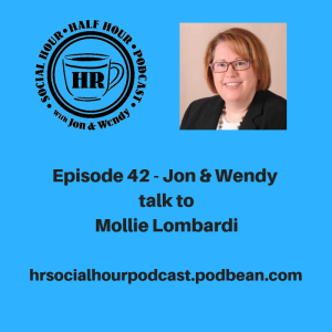 Episode 42 - Jon & Wendy talk to Mollie Lombardi
