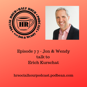 Episode 77 - Jon & Wendy talk to Erich Kurschat
