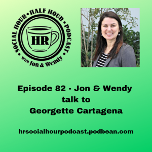 Episode 82 - Jon & Wendy talk to Georgette Cartagena