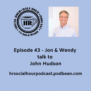 Episode 43 - Jon & Wendy talk to John Hudson