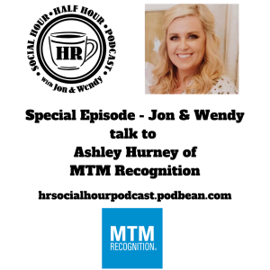 Special Episode - Jon & Wendy talk to Ashley Hurney of MTM Recognition