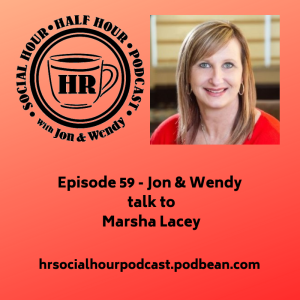 Episode 59 - Jon & Wendy talk to Marsha Lacey